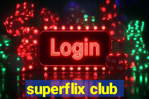 superflix club